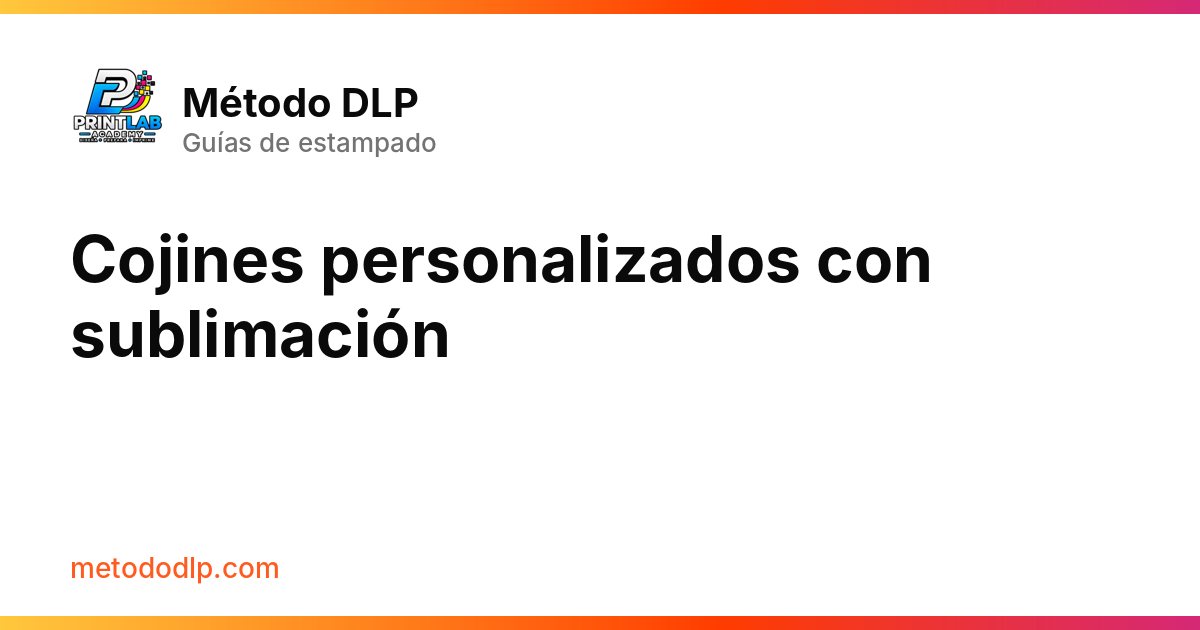 Cojines personalizados con sublimación