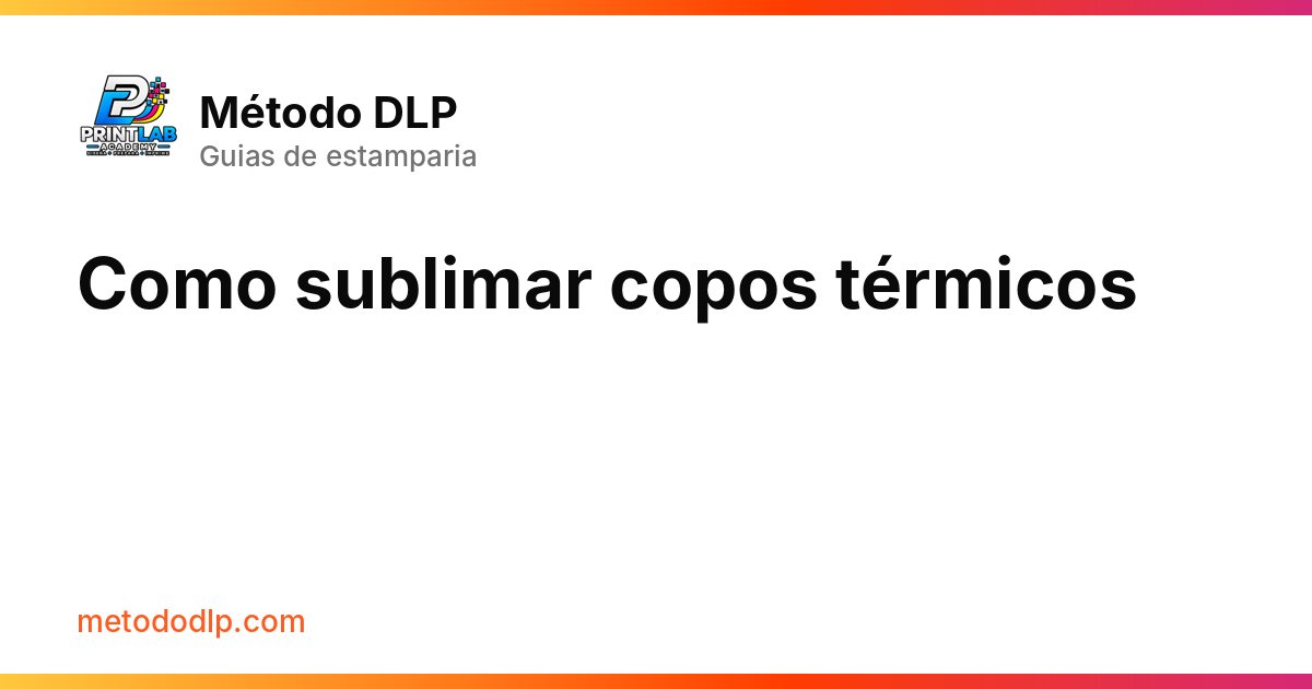 Como sublimar copos térmicos