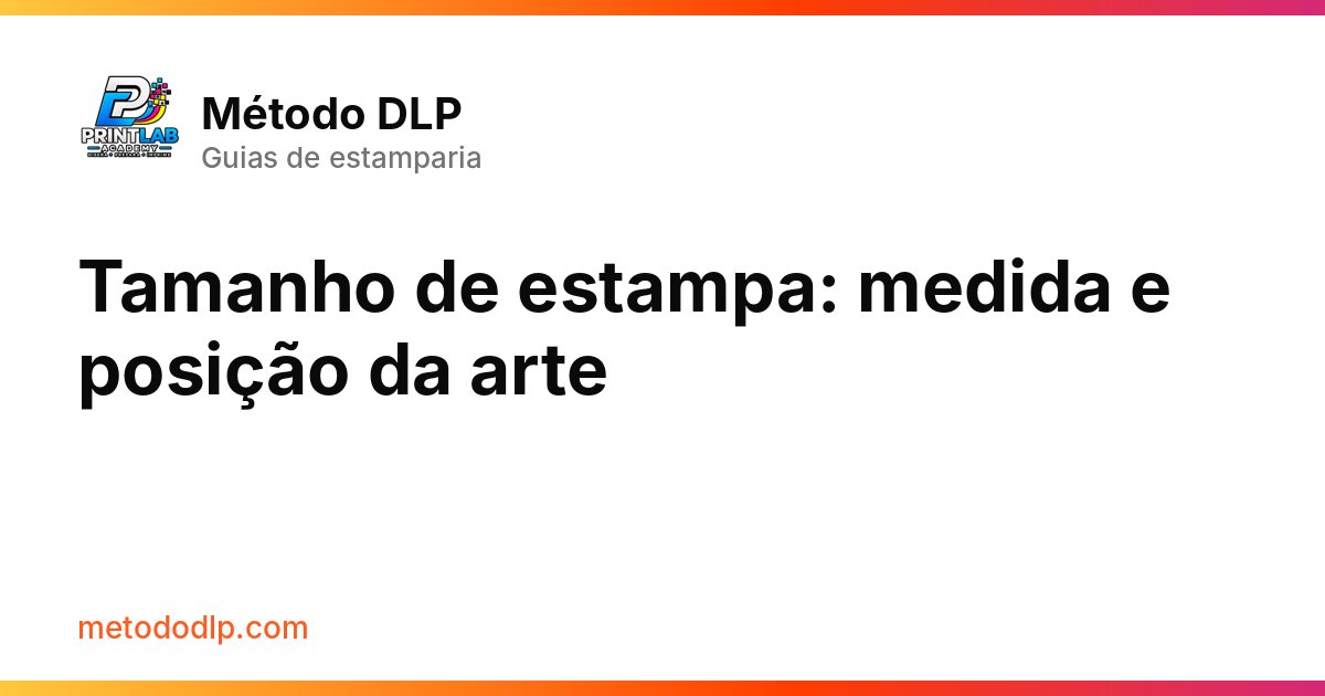 Tamanho de estampa: medida e posição da arte